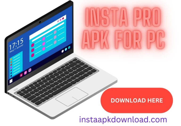 Insta Pro APK For PC Download (Mac&Windows) Latest Version 2024